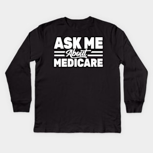 Ask Me About Medicare Health Insurance Sales Agent usa Flag Kids Long Sleeve T-Shirt